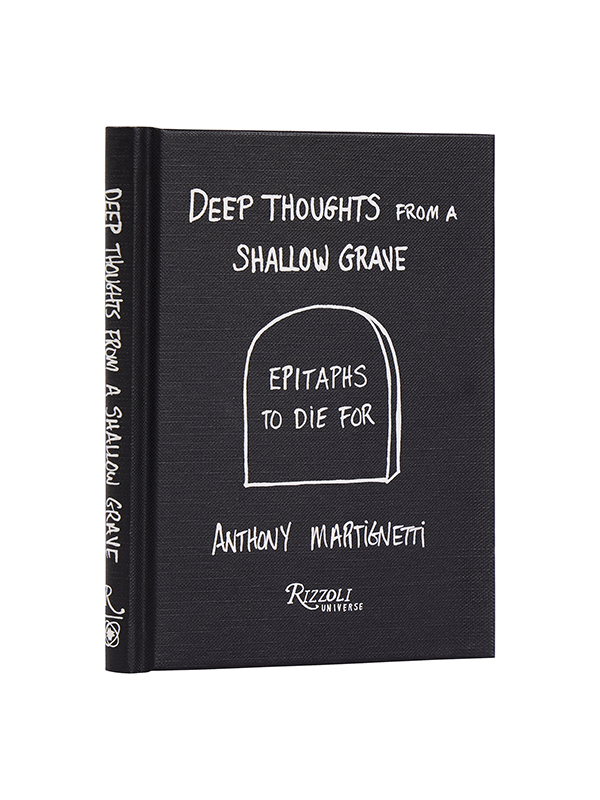 Deep Thoughts From A Shallow Grave