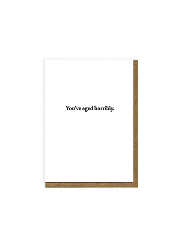 You've Aged Horribly Card