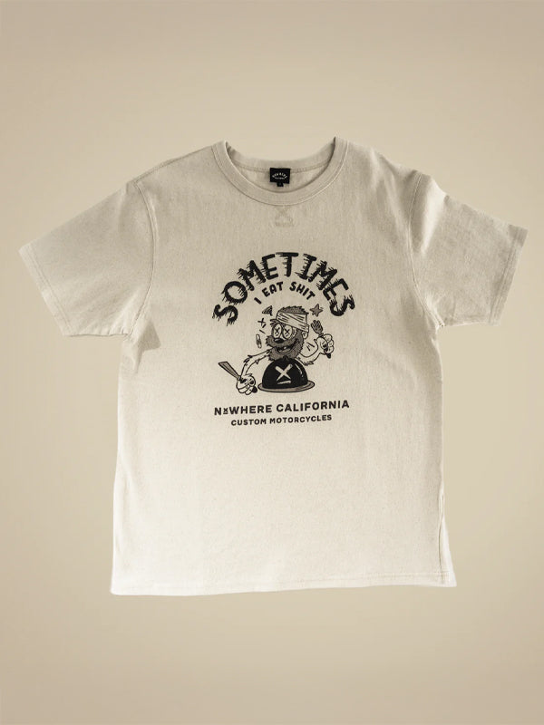 Sometimes I Eat Sh*t Tee