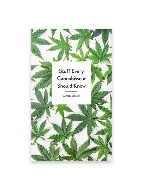Stuff Every Cannabisseur Should Know