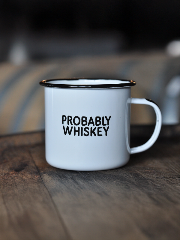 Enamel Mug: Probably Whiskey